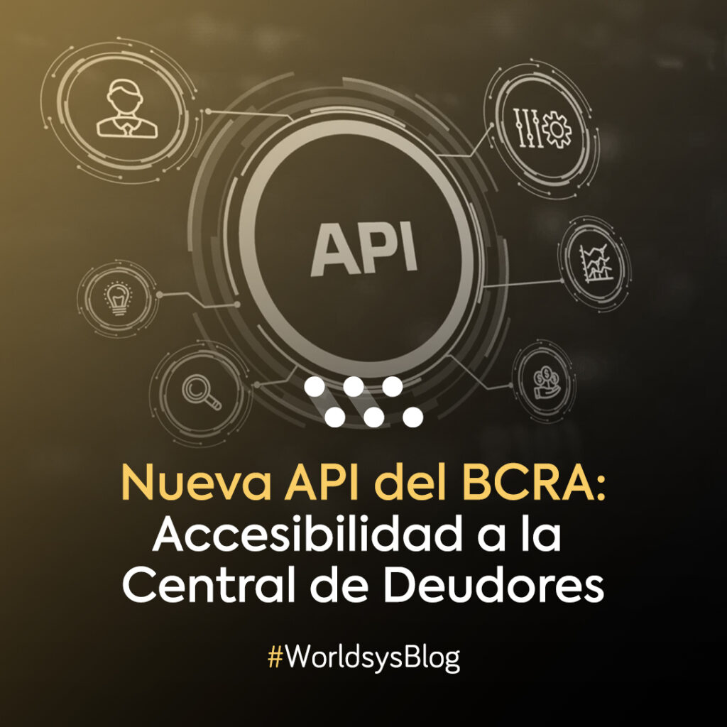 Nueva API del BCRA: Accesibilidad a la Central de Deudores